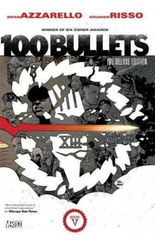 100 Bullets: The Deluxe Edition Book Five