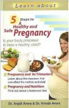 5 Steps to Healthy and Safe Pregnancy