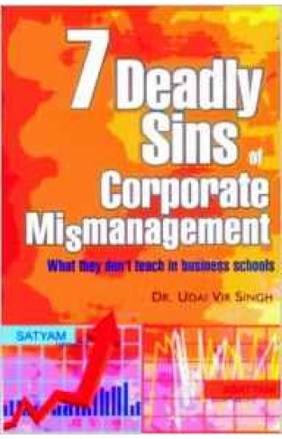 7 Deadly Sins Of Corporate Mismanagement