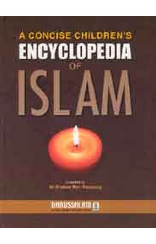 A Concise Children's Encyclopedia of Islam - (HB)