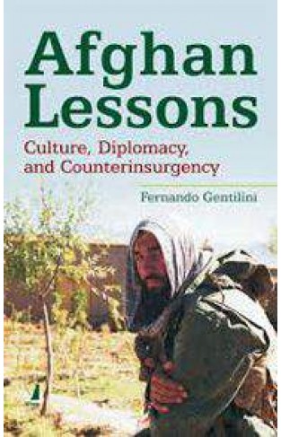 Afghan Lessons: Culture, Diplomacy, and Counterinsurgency (Brookings-SSPA Series on Public Administration)
