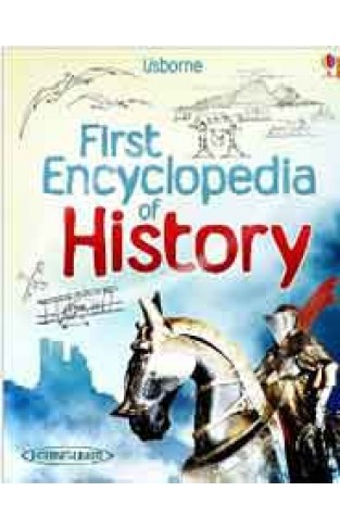First Encyclopedia of History (Usborne First Encyclopedias)