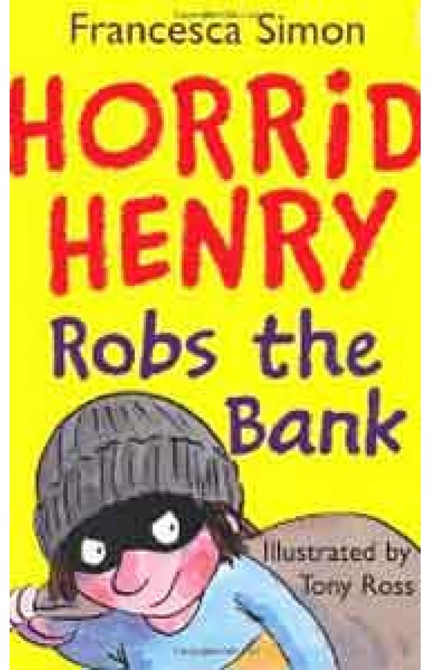Horrid Henry Robs The Bank