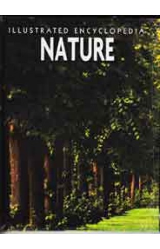 Illustrated Encyclopedia Nature - (HB)