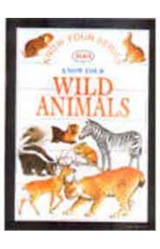 Know Your Series Know Your Wild Animals 