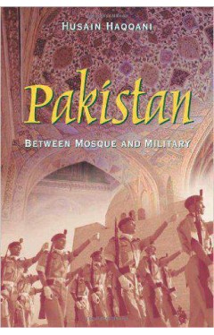 Pakistan Between Mosque and Military  