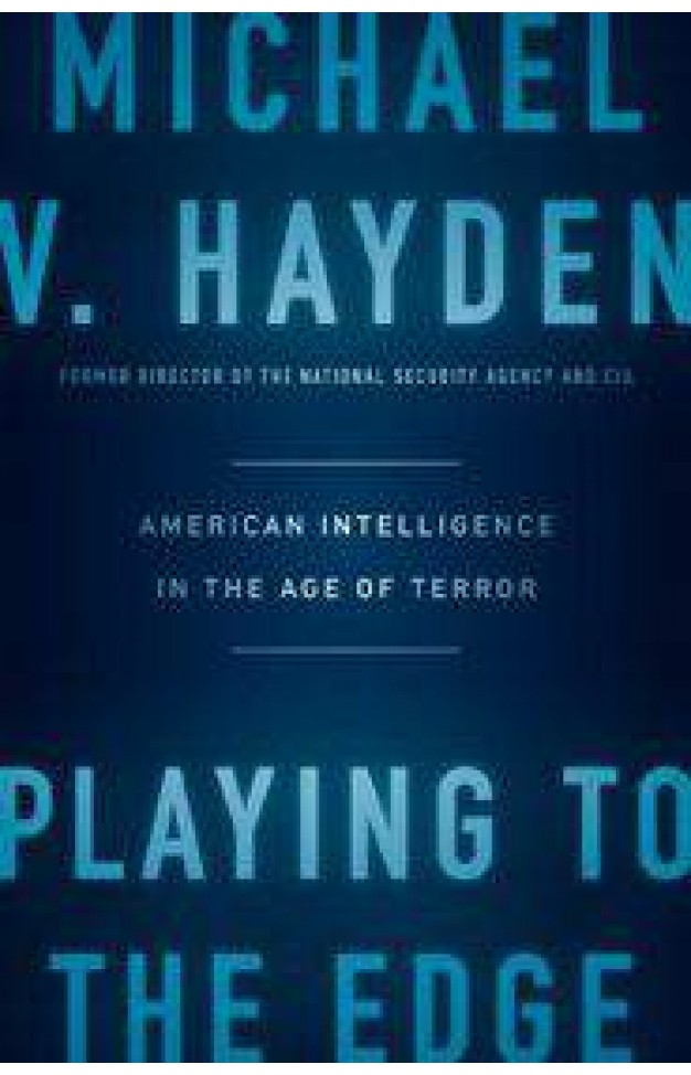 Playing to the Edge American Intelligence in the Age of Terror