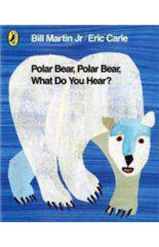 Polar Bear Polar Bear What Do You Hear - (PB)