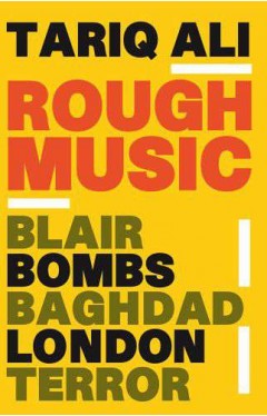 Rough Music Blair Bombs Baghdad LondonTerror
