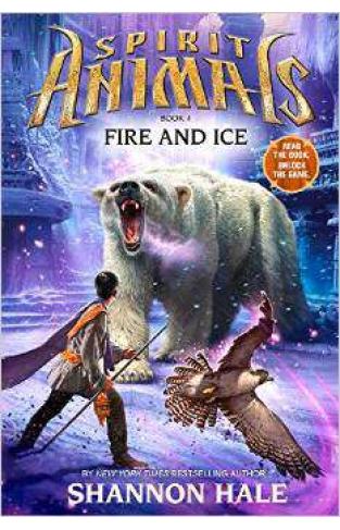 Spirit Animals Book 4 Fire and Ice -HB