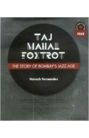 Taj Mahal Foxtrot  The Story Of Bombay