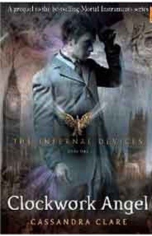 The Infernal Devices 1 Clockwork Angel