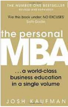 The Personal MBA A WorldClass Business Education in a Single Volume - (PB)