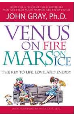 Venus on Fire Mars on Ice The Key to Life Love and Energy - (PB)
