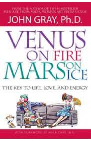 Venus on Fire Mars on Ice The Key to Life Love and Energy - (PB)