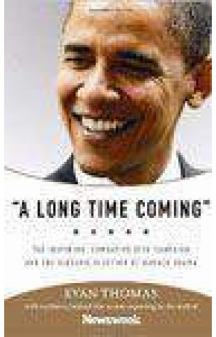 A Long Time Comming: The Inspiring Combative 2008 Campaign And