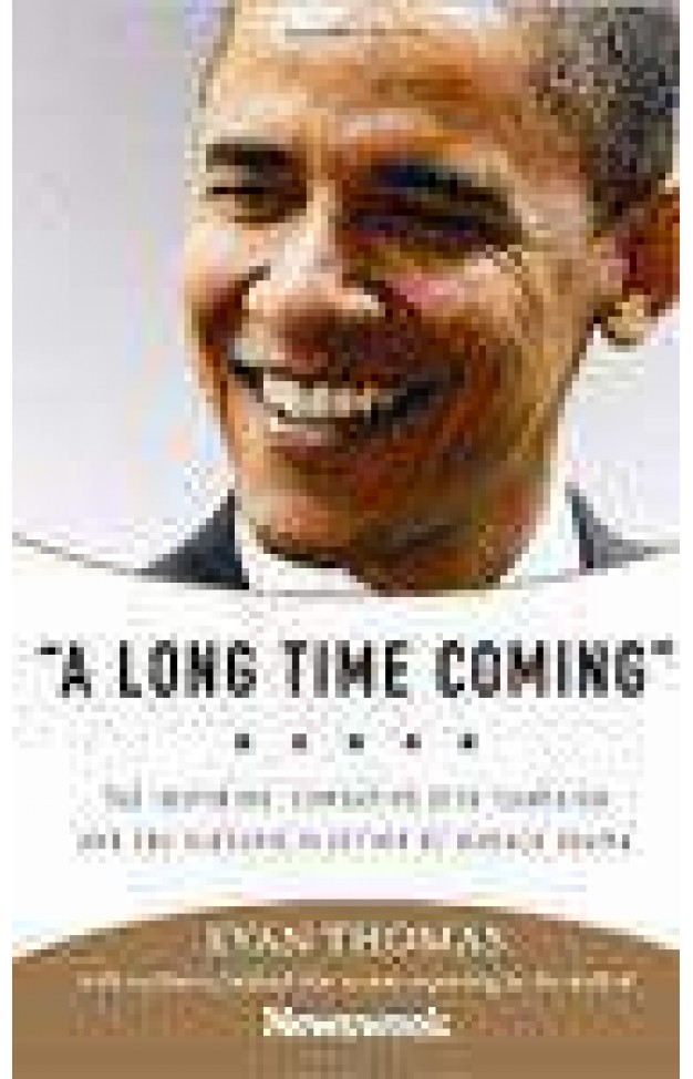 A Long Time Comming: The Inspiring Combative 2008 Campaign And