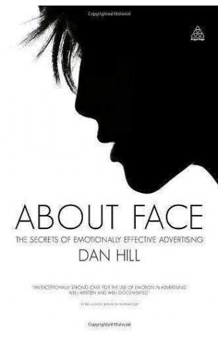 About Face: The Secrets of Emotionally Effective Advertising