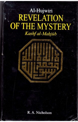Al Hujwiri: Revelation of the Mystery -