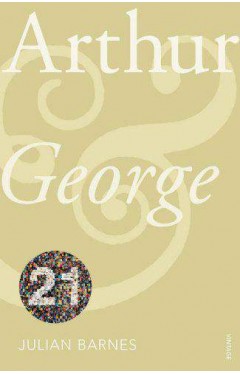 Arthur &amp; George: Vintage 21 Vintage 21st Anniv Editions