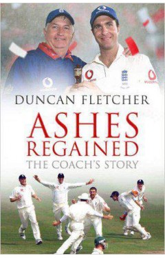 Ashes Regained: The Coachs Story