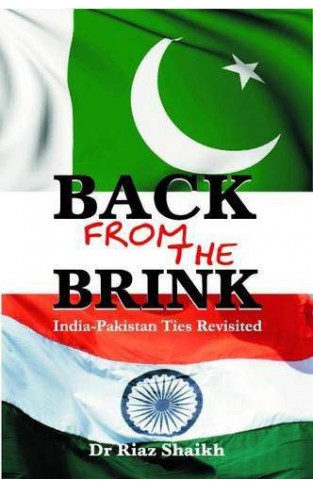 Back from the Brink: IndiaPakistan Ties Revisited