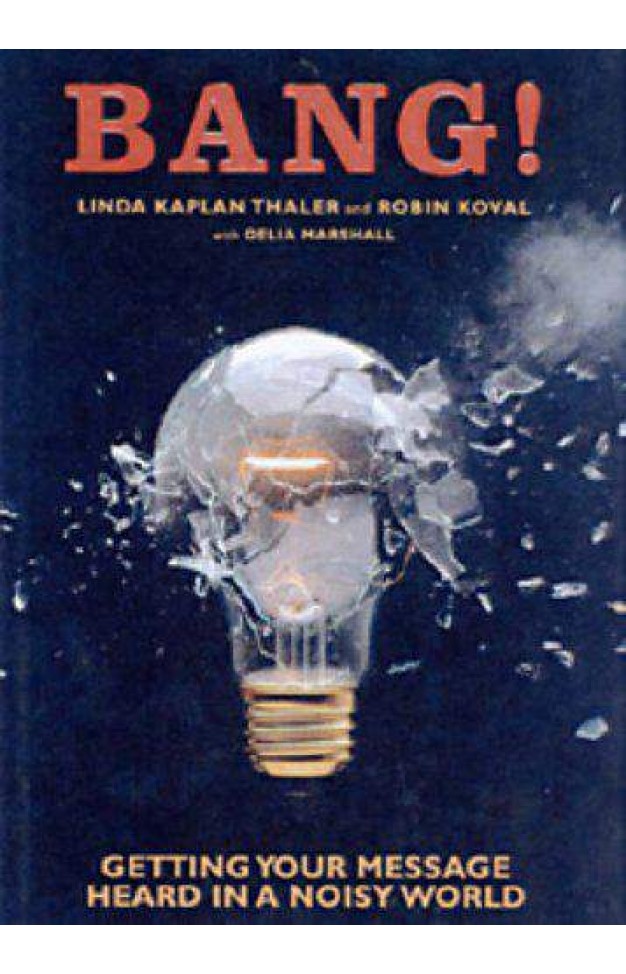 Bang Getting Your Message Heard in a Noisy World