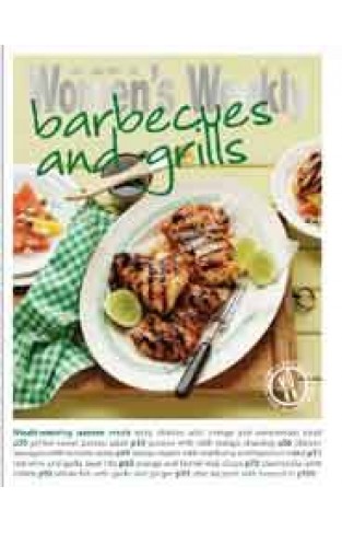 Barbecues and Grills: The Australian Womens Weekly