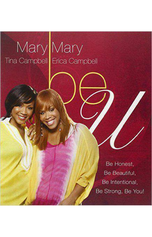 Be U: Be Honest Be Beautiful Be Intentional Be Strong Be You!