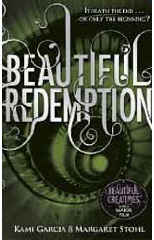 Beautiful Redemption Beautiful Creatures Book 4