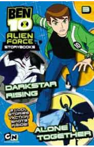 Ben 10 Alien Force Novelisation 3 Darkstar Rising And Alone Together