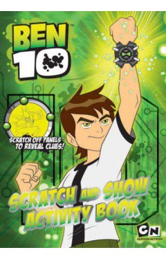 Ben 10: Scratch and Show Activity Book