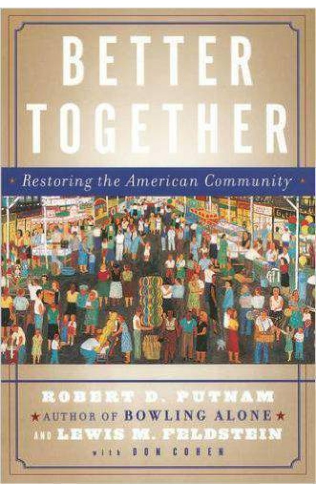 Better Together: Restoring the American Community