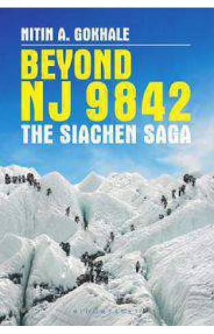 Beyond NJ 9842  The Siachen Saga
