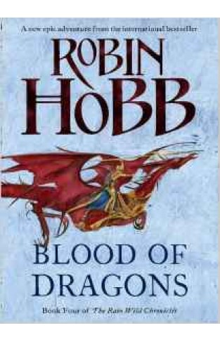 Blood of Dragons The Rain Wild Chronicles Book 4 -