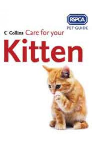 Care for your Kitten RSPCA Pet Guide
