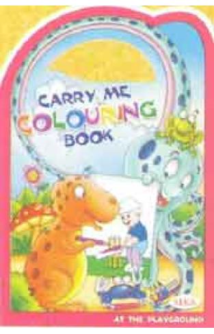Carry Me Colouring Book At The Playground