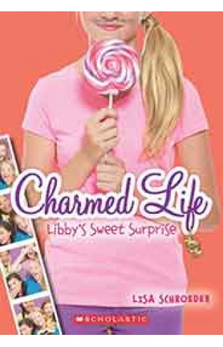 Charmed Life #3: Libbys Sweet Surprise
