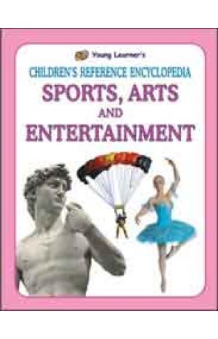 Childrens Reference Encyclopedia Sports Arts And EntertnmentY99