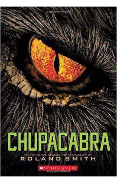 Chupacabra Cryptid Hunters Roland Smith -