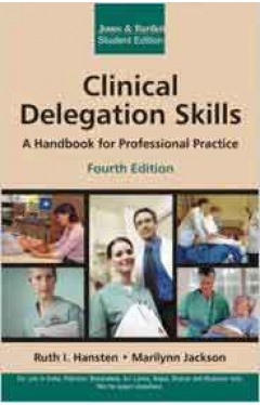 Clinical Delegation Skills : A Handbook for Professional Practice 4 Edition