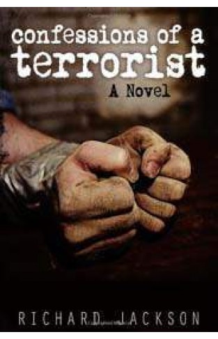 Confessions of a Terrorist: A Novel