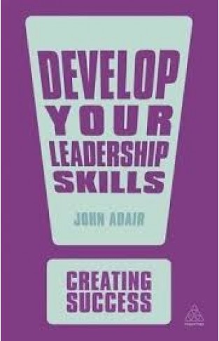 Creating Success: Develop Your Leadership Skills 
