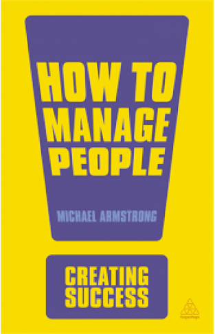 Creating Success: How to Manage People 