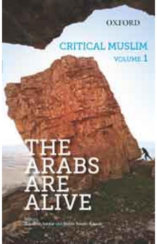 Critical Muslim Volume 1 The Arabs are Alive