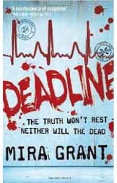 Deadline Newsflesh Trilogy    