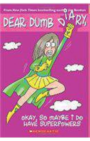 Dear Dumb Diary 11 Okay So Maybe I Do Have Superpowers