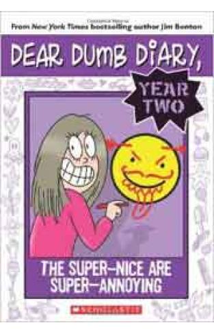 Dear Dumb Diary Year Two 2 The SuperNice Are Super Annoying