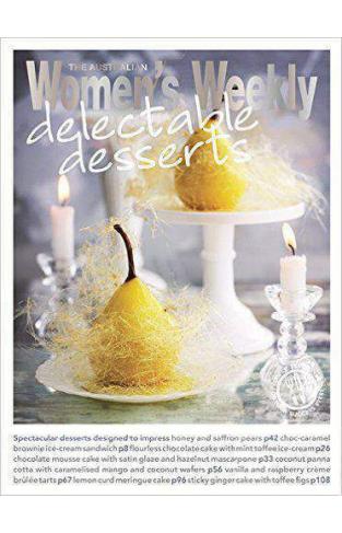 Delectable Desserts (The Australian Women's Weekly: New Essentials) 
