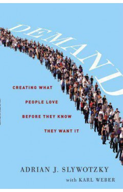 Demand: Creating what People love before they know they want it